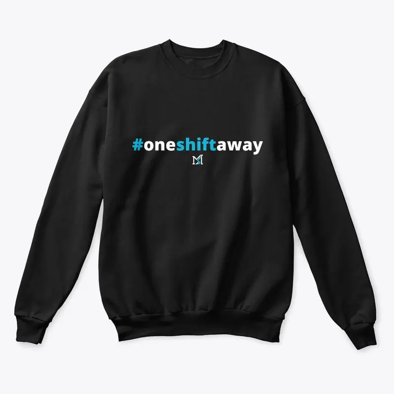 #Oneshiftaway- black shirt